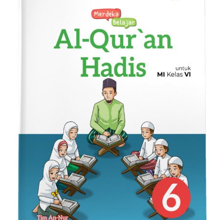Merdeka Belajar: Al-Qur'an Hadis MI Kelas VI
