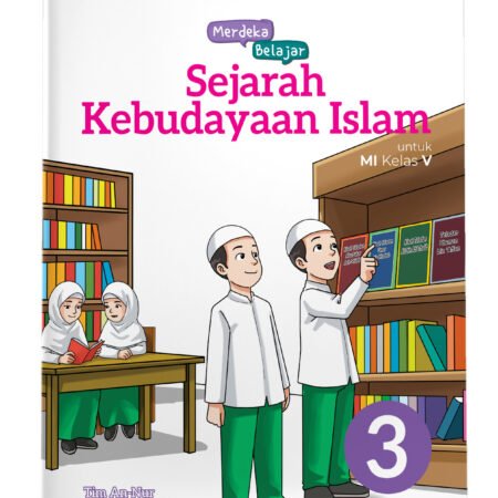 Merdeka Belajar: Sejarah Kebudayaan Islam MI Kelas V