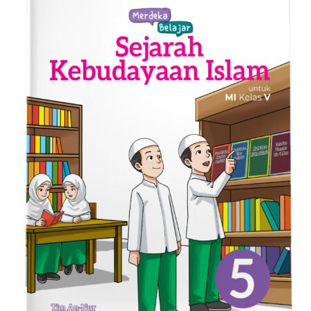 Merdeka Belajar: Sejarah Kebudayaan Islam MI Kelas V