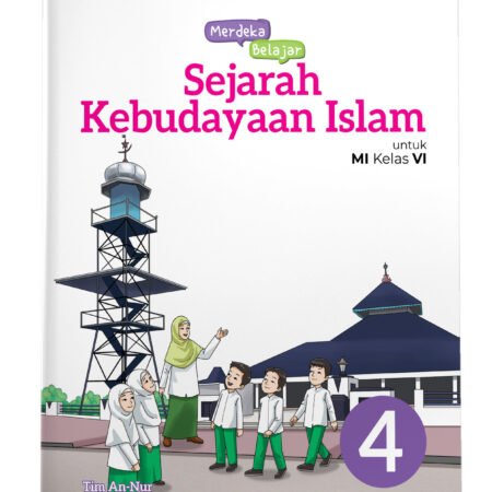 Merdeka Belajar: Sejarah Kebudayaan Islam MI Kelas VI