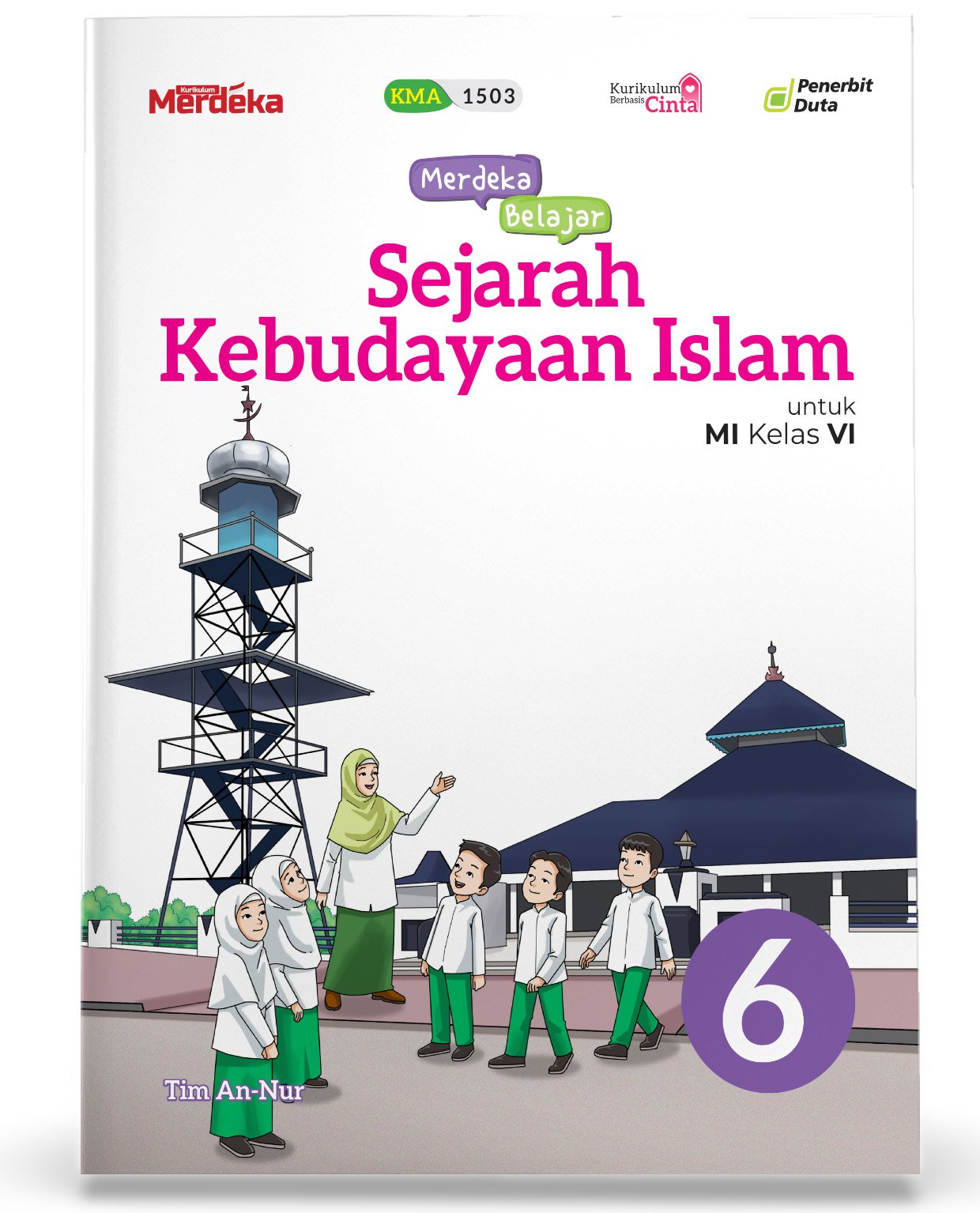 Merdeka Belajar: Sejarah Kebudayaan Islam MI Kelas VI