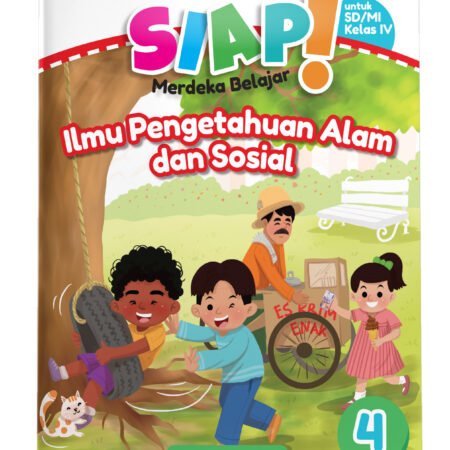SIAP Merdeka Belajar: Ilmu Pengetahuan Alam dan Sosial SD/MI Kelas IV