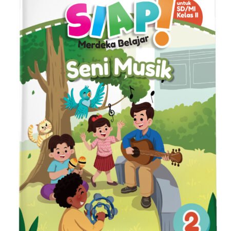 SIAP Merdeka Belajar: Seni Musik SD/MI Kelas II