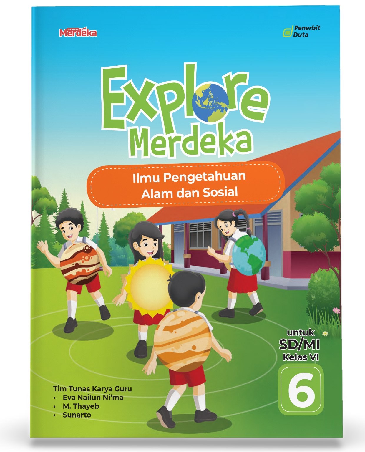Explore Merdeka: Ilmu Pengetahuan Alam dan Sosial SD/MI Kelas VI