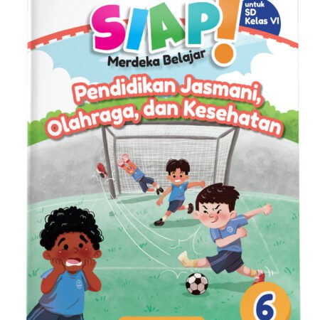 SIAP Merdeka Belajar: Pendidikan Jasmani, Olahraga, dan Kesehatan SD/MI Kelas VI