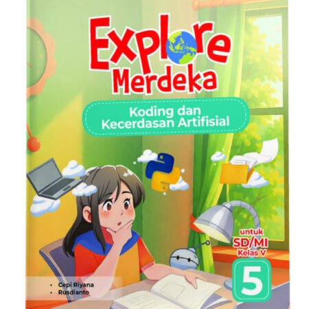 Explore Merdeka: Koding dan Kecerdasan Artifisial SD/MI Kelas V