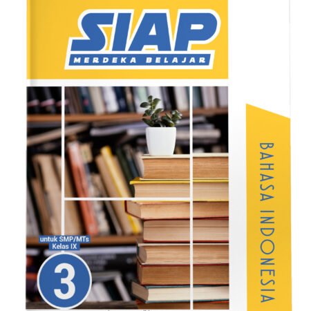 Siap Merdeka Belajar: Bahasa Indonesia SMP/MTs Kelas IX