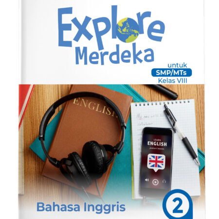 Explore Merdeka: Bahasa Inggris SMP/MTs Kelas VIII