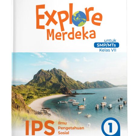 Explore Merdeka: Ilmu Pengetahuan Sosial SMP/MTs Kelas VII