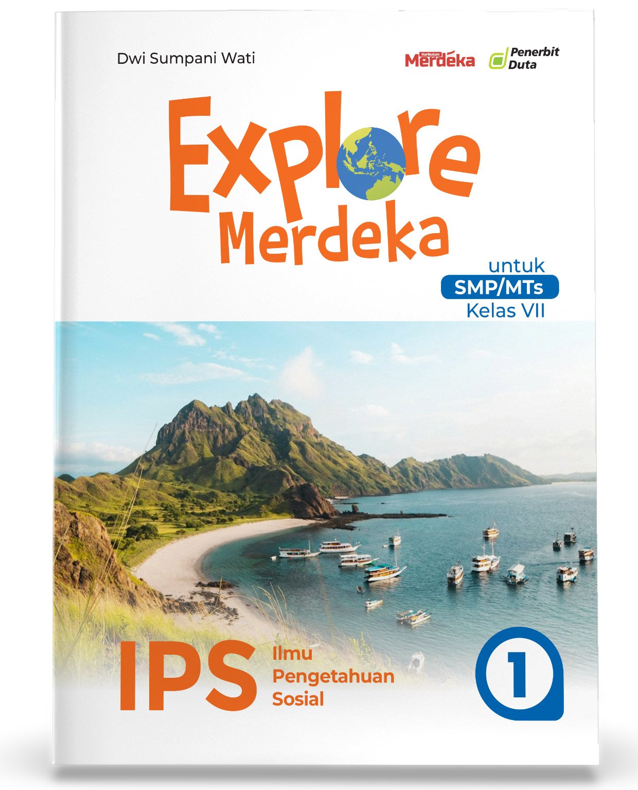 Explore Merdeka: Ilmu Pengetahuan Sosial SMP/MTs Kelas VII