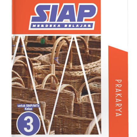 SIAP Merdeka Belajar: Prakarya SMP/MTs Kelas IX