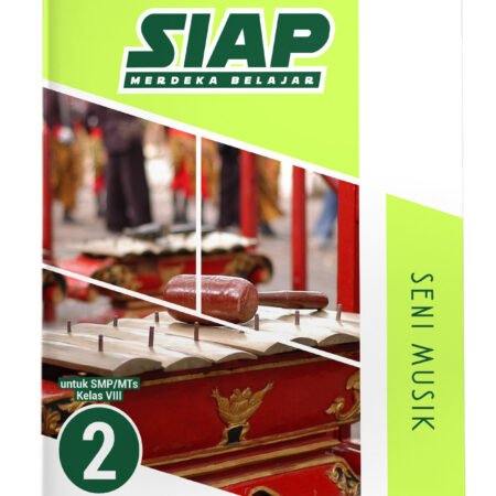 SIAP Merdeka Belajar: Seni Musik SMP/MTs Kelas VIII