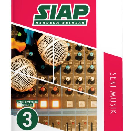 SIAP Merdeka Belajar: Seni Musik SMP/MTs Kelas IX