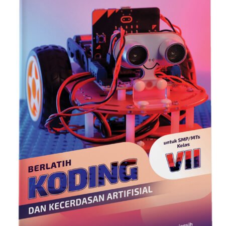 Berlatih Koding dan Kecerdasan Artifisial untuk SMP/MTs Kelas VII