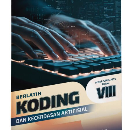 Berlatih Koding dan Kecerdasan Artifisial untuk SMP/MTs Kelas VIII