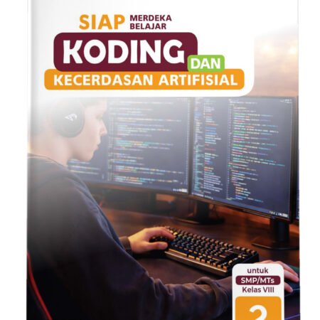 SIAP Merdeka Belajar: Koding dan Kecerdasan Artifisial SMP/MTs Kelas VIII