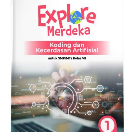 Explore Merdeka: Koding dan Kecerdasan Artifisial SMP/MTs Kelas VII