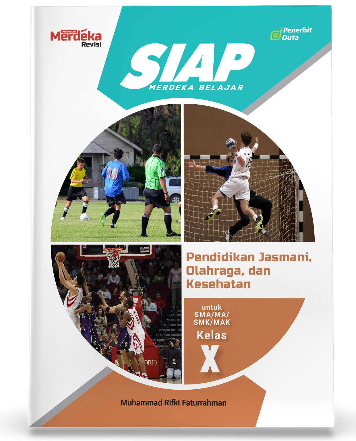 SIAP Merdeka Belajar: Pendidikan Jasmani, Olahraga, dan Kesehatan SMA/MA Kelas X