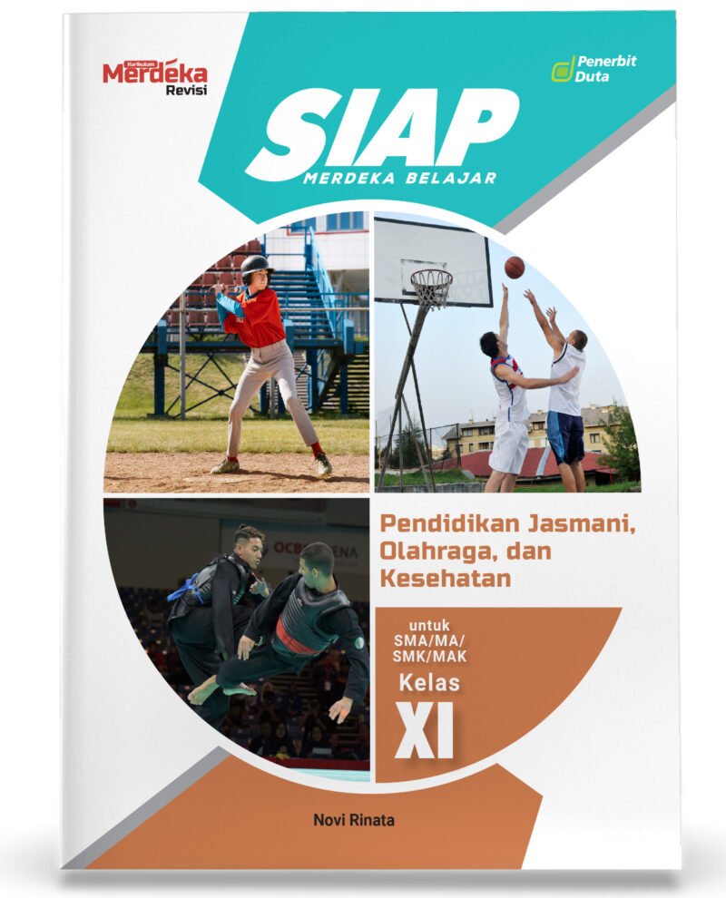 SIAP Merdeka Belajar: Pendidikan Jasmani, Olahraga, dan Kesehatan SMA/MA Kelas XI