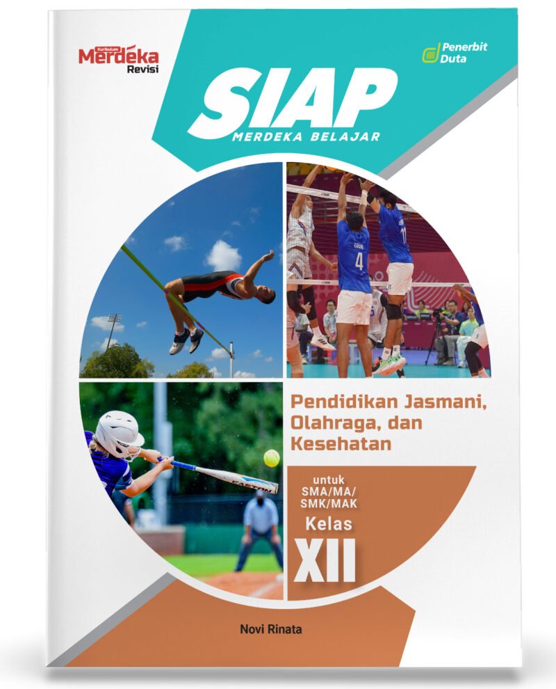 SIAP Merdeka Belajar: Pendidikan Jasmani, Olahraga, dan Kesehatan SMA/MA Kelas XII