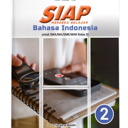 Siap Merdeka Belajar: Bahasa Indonesia SMA/MA/SMK/MAK Kelas XI