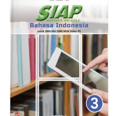 SIAP Merdeka Belajar: Bahasa Indonesia SMA/MA/SMK/MAK Kelas XII