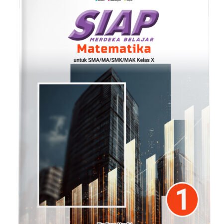 SIAP Merdeka Belajar: Matematika SMA/MA/SMK/MAK Kelas X