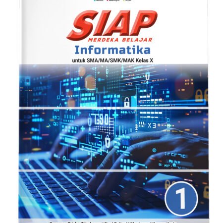 SIAP Merdeka Belajar: Informatika SMA/MA/SMK/MAK Kelas X