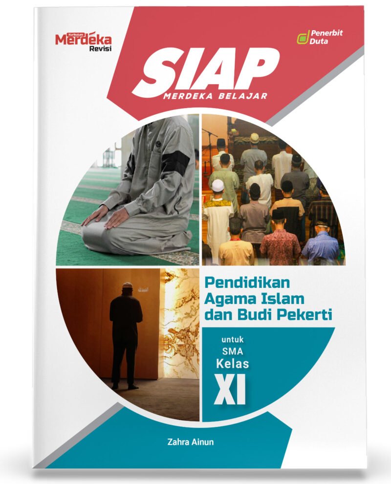 SIAP Merdeka Belajar: Pendidikan Agama Islam dan Budi Pekerti untuk SMA Kelas XI