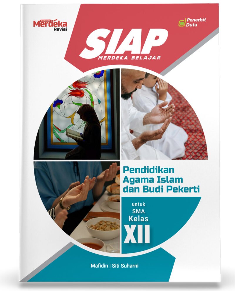 SIAP Merdeka Belajar: Pendidikan Agama Islam dan Budi Pekerti untuk SMA Kelas XII