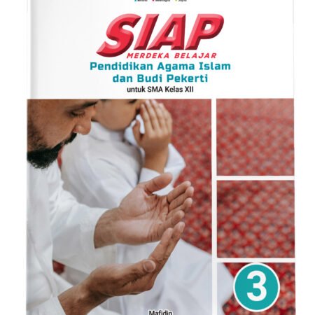 SIAP Merdeka Belajar: Pendidikan Agama Islam dan Budi Pekerti SMA Kelas XII