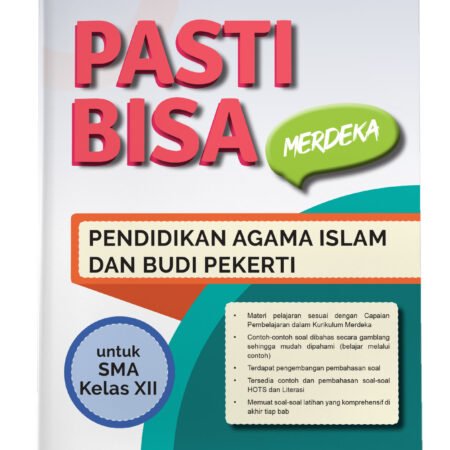 PASTI BISA Merdeka Pendidikan Agama Islam dan Budi Pekerti SMA Kelas XII