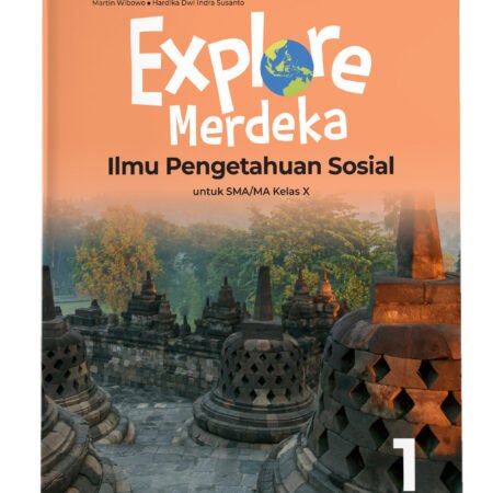 Explore Merdeka: Ilmu Pengetahuan Sosial SMA/MA Kelas X
