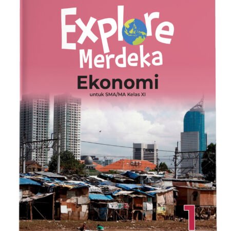 Explore Merdeka: Ekonomi SMA/MA Kelas XI