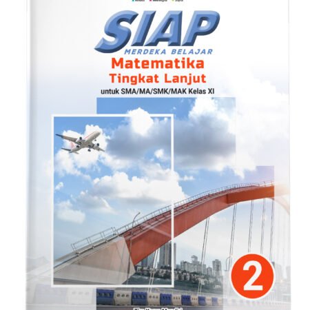 SIAP Merdeka Belajar: Matematika Tingkat Lanjut SMA/MA/SMK/MAK Kelas XI
