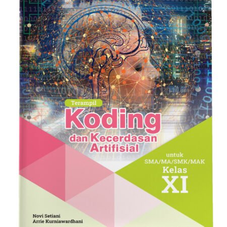 Terampil Koding dan Kecerdasan Artifisial untuk SMA/MA/SMK/MAK Kelas XI