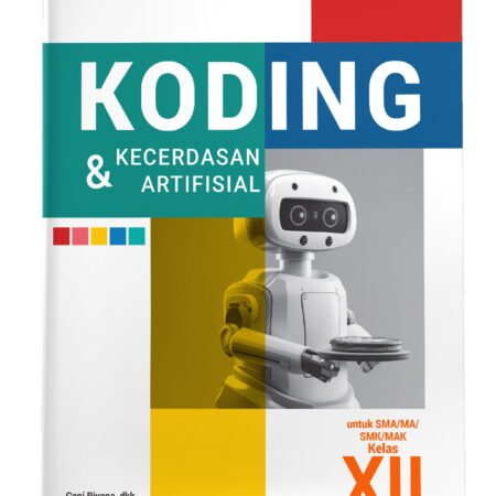 Koding Kecerdasan dan Artifisial SMA/MA/SMK/MAK Kelas XII