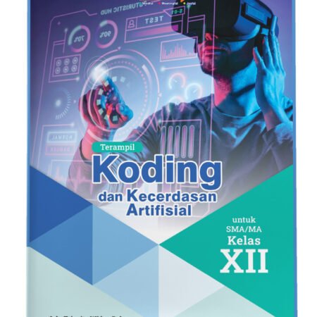 Terampil Koding dan Kecerdasan Artifisial untuk SMA/MA Kelas XII
