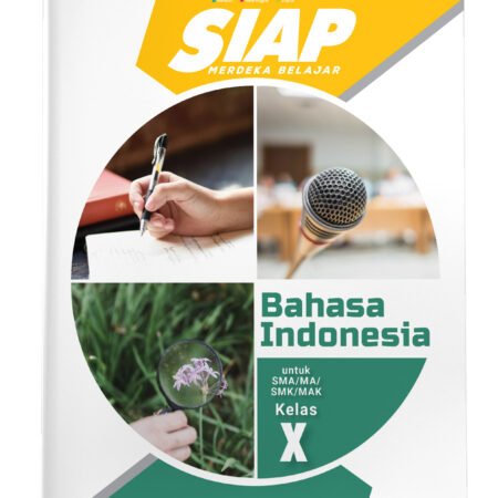 SIAP Merdeka Belajar: Bahasa Indonesia SMA/MA/SMK/MAK Kelas X